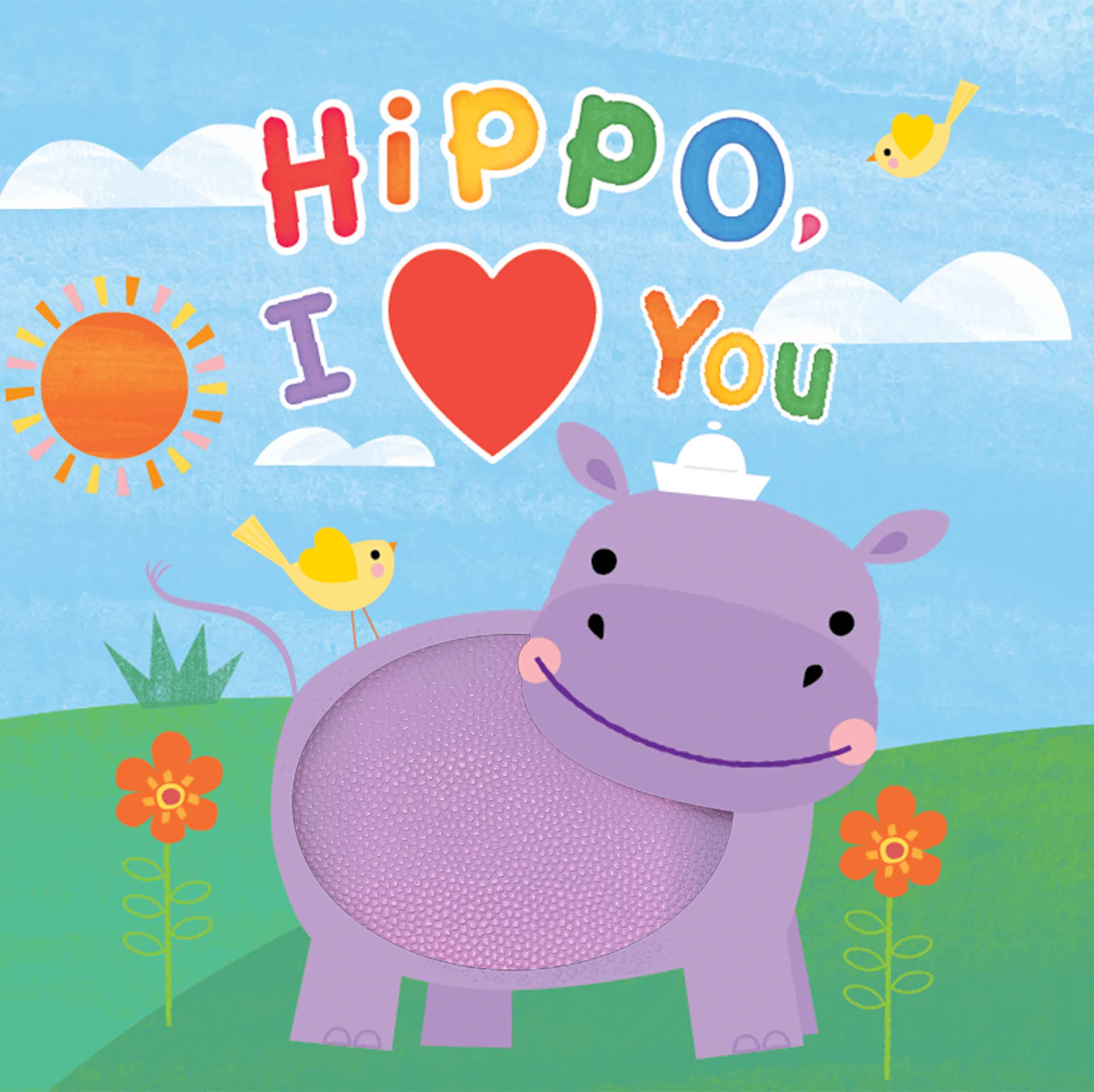 little hippo books hippo i heart you love touch and feel for toddlers