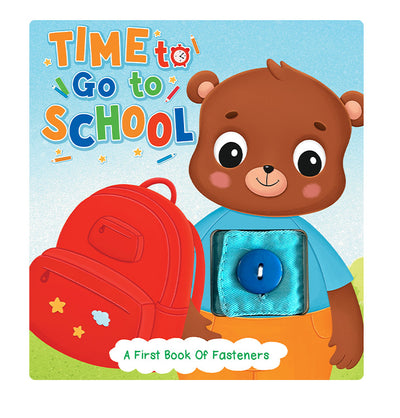 little hippo books first book of fasteners time for bear to go to school