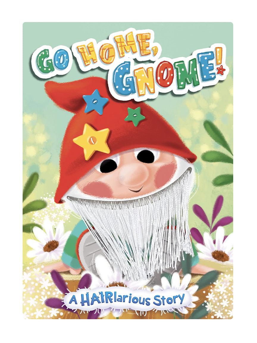 Little Hippo Books Go Home Gnome Touch and Feel for Toddlers