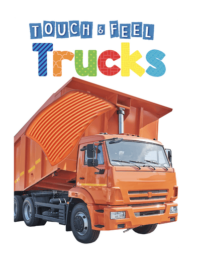 Trucks Touch and Feel by Little Hippo Books