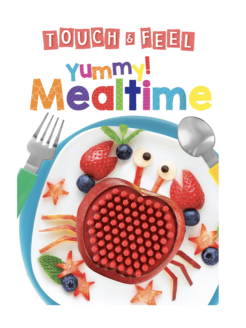 Little Hippo Books Yummy Mealtime Touch and Feel